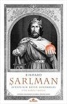Einhard - Sarlman Avrupanin Büyük Hükümdari