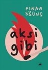 Pinar Ögünc - Aksi Gibi