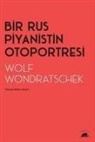 Wolf Wondratschek - Bir Rus Piyanistin Otoportresi
