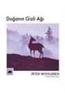 Peter Wohlleben - Doganin Gizli Agi