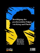 Michael Klassen, Olga Lazarenko, Olena Oleksenko, Larysa Platasch, Yaroslav Slutskyi - Bewältigung der psychosozialen Folgen von Krieg und Flucht