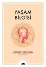 Georges Canguilhem - Yasam Bilgisi