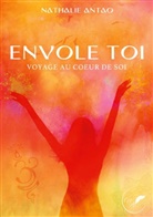 Nathalie Antao - Envole toi Voyage au coeur de soi