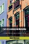 Walid Mahroum - L'art et la science du Marketing