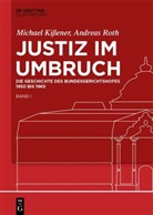 Michael Kißener, Andreas Roth - Justiz im Umbruch, 2 Teile