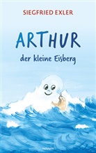 Siegfried Exler - Arthur - der kleine Eisberg