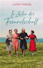 Cathy Gohlke, Gohlke  Cathy - In Zeiten der Freundschaft