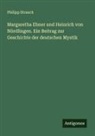 Philipp Strauch - Margaretha Ebner und Heinrich von Nördlingen. Ein Beitrag zur Geschichte der deutschen Mystik