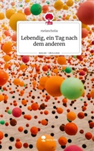 melancholia - Lebendig, ein Tag nach dem anderen. Life is a Story - story.one