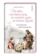 Bettine Reichelt - Das alles, was Maria sang, ist wörtlich wahr, ist Gottes Klang!