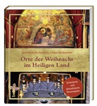 Dr Karl-Heinz Fleckenstein, Dr. Karl-Heinz Fleckenstein, Karl-Heinz Fleckenstein, Louis Fleckenstein, Louisa Fleckenstein - Orte der Weihnacht im Heiligen Land
