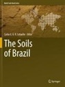 Carlos E G R Schaefer, Carlos E. G. R. Schaefer - The Soils of Brazil