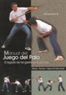 Alfonso Acosta Gil - Manual del juego del palo : el legado de los guerreros guanches