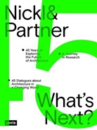 Nickl, Hans Nickl, Christine Nickl-Weller - Nickl & Partner - What's Next? (English edition)