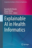 Rajanikanth Aluvalu, Mayuri Mehta, Patrick Siarry - Explainable AI in Health Informatics