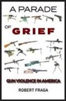 Robert Fraga - A Parade of Grief