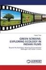 Rakesh Patel - GREEN SCREENS: EXPLORING ECOLOGY IN INDIAN FILMS