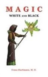Franz Hartmann - Magic White and Black