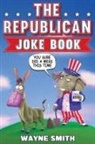 Wayne Smith - The Republican Joke Book