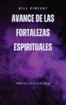 Bill Vincent - Avance de las fortalezas espirituales