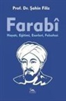Sahin Filiz - Farabi;Hayati, Egitimi, Eserleri, Felsefesi