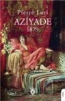 Pierre Loti - Aziyade