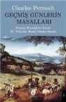 Charles Perrault - Gecmis Günlerin Masallari