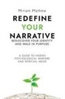 Miriam Mathew - Redefine Your Narrative - Rediscover Your Identity and Walk in Purpose