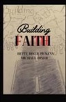 Betty Hiner-Pickens - Building Faith