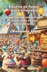 Histórias Maravilhosas - Contos de fadas para crianças Uma ótima coleção de contos de fadas fantásticos. (Volume 20)
