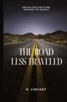 B. Vincent - The Road Less Traveled