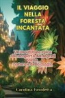 Carolina Favoletta - Il Viaggio nella Foresta Incantata