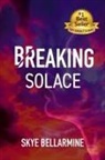 Skye Bellarmine - Breaking Solace