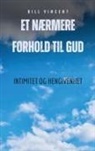 Bill Vincent - Et nærmere forhold til Gud