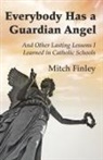 Mitch Finley - Everybody Has a Guardian Angel