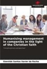 Ozenildo Santos Xavier da Rocha - Humanising management in companies in the light of the Christian faith