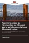 Frans Prins - Première phase de l'évaluation de l'impact sur le patrimoine du Lake Bhangazi Lodge