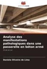 Daniela Oliveira de Lima - Analyse des manifestations pathologiques dans une passerelle en béton armé