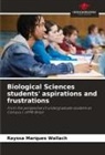 Rayssa Marques Wallach - Biological Sciences students' aspirations and frustrations