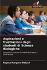 Rayssa Marques Wallach - Aspirazioni e frustrazioni degli studenti di Scienze Biologiche