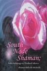 Shaman Melodie McBride - South Node Shaman; India Ashtanga to Thailand Silence