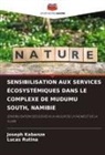 Joseph Kabanze, Lucas Rutina - SENSIBILISATION AUX SERVICES ÉCOSYSTÉMIQUES DANS LE COMPLEXE DE MUDUMU SOUTH, NAMIBIE