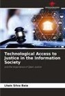 Lhais Silva Baia - Technological Access to Justice in the Information Society