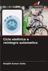 Ranjith Kumar Gatla - Ciclo elettrico a reintegro automatico