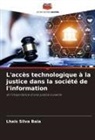Lhais Silva Baia - L'accès technologique à la justice dans la société de l'information