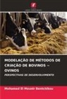 Mohamed El Mounir Bentchikou - MODELAÇÃO DE MÉTODOS DE CRIAÇÃO DE BOVINOS ~ OVINOS