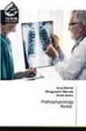 Anuj Nahata, Smita Sadar, Bhagyashri Warude - Pathophysiology Notes