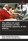 Breno Gontijo Nascimento, André Saraiva Lacerda Costa - The effect of cycle ergometers on the functional capacity of the elderly
