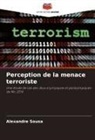 Alexandre Sousa - Perception de la menace terroriste