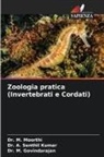 Dr. M. Govindarajan, M. Govindarajan, Dr. M. Moorthi, M. Moorthi, A. Senthil Kumar, Dr. A. Senthil Kumar - Zoologia pratica (Invertebrati e Cordati)